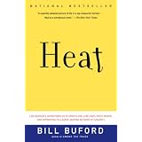Heat: An Amateur's Adventures as Kitchen Slave, Line Cook, Pasta-Maker, and Apprentice to a Dante-Quoting Butcher in Tuscany (Vintage)
