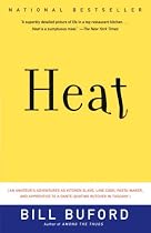 Heat: An Amateur's Adventures as Kitchen Slave, Line Cook, Pasta-Maker, and Apprentice to a Dante-Quoting Butcher in Tuscany (Vintage)