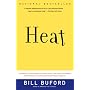 Heat: An Amateur's Adventures as Kitchen Slave, Line Cook, Pasta-Maker, and Apprentice to a Dante-Quoting Butcher in Tuscany (Vintage)