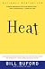 Heat: An Amateur's Adventures as Kitchen Slave, Line Cook, Pasta-Maker, and Apprentice to a Dante-Quoting Butcher in Tuscany