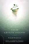 These Granite Islands: A Novel
