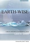 Earth-Wise: A Biblical Response to Environmental Issues (Issues in Christian Living)