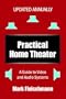 Practical Home Theater: A Guide to Video and Audio Systems, 2007 Edition