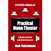 Practical Home Theater: A Guide to Video and Audio Systems (2007 Edition)
