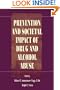 Prevention and Societal Impact of Drug and Alcohol Abuse