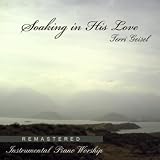 Soaking In His Love / Remastered - Instrumental Prayer Music