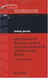 Identification of Nonlinear Systems Using Neural Networks and Polynomial Models: A Block-Oriented Approach (Lecture Notes in Control and Information Sciences)