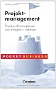 Projektmanagement. Projekte effizient planen und erfolgreich umsetzen