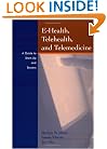 E-Health, Telehealth, and Telemedicine: A Guide to Startup and Success (Jossey-Bass Health Series)