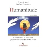 Humanitude : Comprendre la vieillesse, prendre soin des Hommes vieuxpar Genevi�ve Laroque