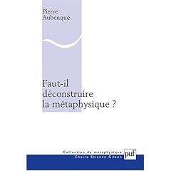 Faut-il d�construire la m�taphysique?