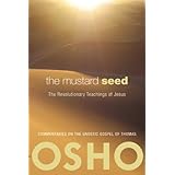 the mustard seed the revolutionary teachings of jesus