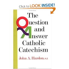 The Question & Answer Catholic Catechism
