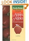 Apples, Apples Everywhere - Favorite Recipes From America's Orchards