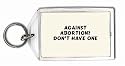 Against Abortion? Don't Have One Keychain