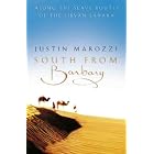South from Barbary: Along the Slave Routes of the Libyan Sahara by Justin Marozzi