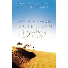 South from Barbary: Along the Slave Routes of the Libyan Sahara