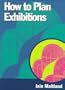 How to Plan Exhibitions (Advertiser's Guides)