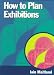 How to Plan Exhibitions (Advertiser's Guides)