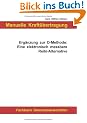 Manuelle Kraft�bertragung. Erg�nzung zur D-Methode: Eine elektronisch messbare Reiki-Alternative.