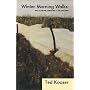 Winter Morning Walks : 100 Postcards to Jim Harrison (Poetry Series)