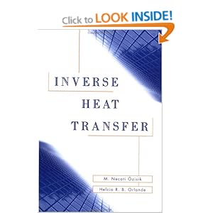 Inverse heat transfer: fundamentals and applications M. Necat Ozisik