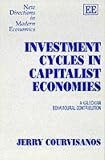 Review Edward Elgar Publishing  / Investment Cycles in Capitalist Economies: A Kaleckian Behavioural Contribution (New Directions in Modern Economics)