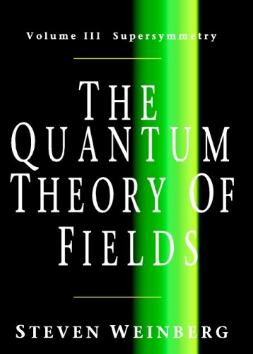 The Quantum Theory of Fields, Volume 3: Supersymmetry
