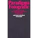 Paradigma Fotografie: Fotokritik am Ende des fotografischen Zeitalters.  Band 1: Fotokritik am Ende des fotografischen Zeitalters, 1 (suhrkamp taschenbuch wissenschaft)