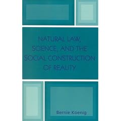 Natural Law, Science, and the Social Construction of Reality