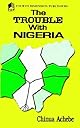 The Trouble with Nigeria (African Writers S.)