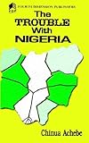 The Trouble with Nigeria (African Writers S.)