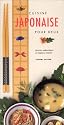 Cuisine japonaise pour deux : Recettes authentiques et simples � r�aliser