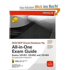 OCA/OCP Oracle Database 11g All-in-One Exam Guide: Exams 1Z0-051, 1Z0-052, 1Z0-053 (Oracle Press)