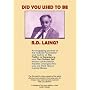 Did You Used to be R.D. Laing?