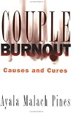 Couple Burnout
 Causes and Cures,
Ayala Malach Pines