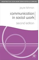 Communication in Social Work (BASW Practical Social Work Series)