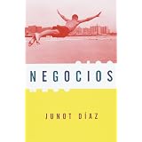 Negocios ~ Junot D�az