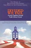 Divided We Fail : Coming Together Through Public School  Choice