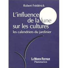 L'Influence de la lune sur les cultures : Les calendriers du jardinier
