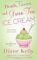 Death, Taxes, and Green Tea Ice Cream (A Tara Holloway Novel) Death, Taxes, and Green Tea Ice Cream (A Tara Holloway Novel)