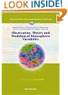 Observation, Theory and Modeling of Atmospheric Variability: Selected Papers of Naning Institute of Meteorology Alumni in Commemoration of Professor ... Scientific Series on Meterology of East Asia)