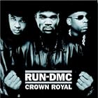 Crown Royal by Run D.M.C.