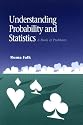 Understanding Probability and Statistics