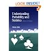 Understanding Probability and Statistics: A Book of Problems