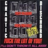 Fuck Religion Fuck Politics Fuck the Lot of You/Don't Throw It All Away