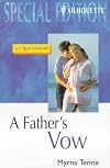 A Father's Vow (Montana Mavericks: Return To Whitehorn) (Silhouette Special Edition No. 1172) (Special Edition , No 1172)