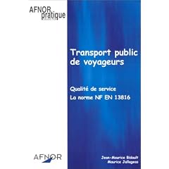 Transport public de voyageurs : Qualit� de service - La Norme NF en 13816