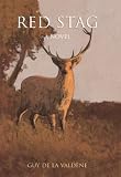 Red Stag: A Novel