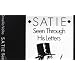 Satie Seen Through His Letters: ART OF LITERARY TRANSLATION